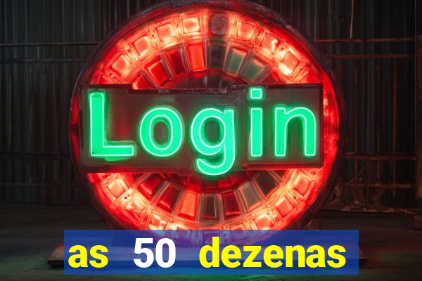 as 50 dezenas melhores de 20 pontos