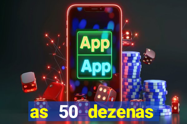 as 50 dezenas melhores de 20 pontos