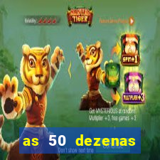 as 50 dezenas melhores de 20 pontos