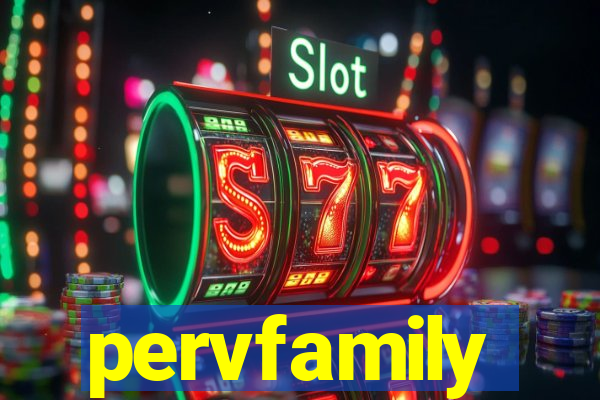 pervfamily