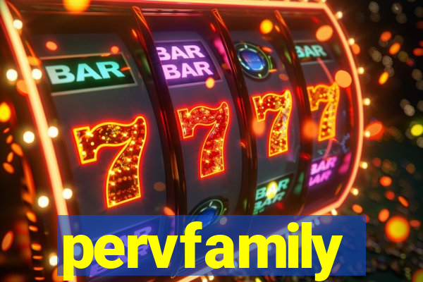 pervfamily