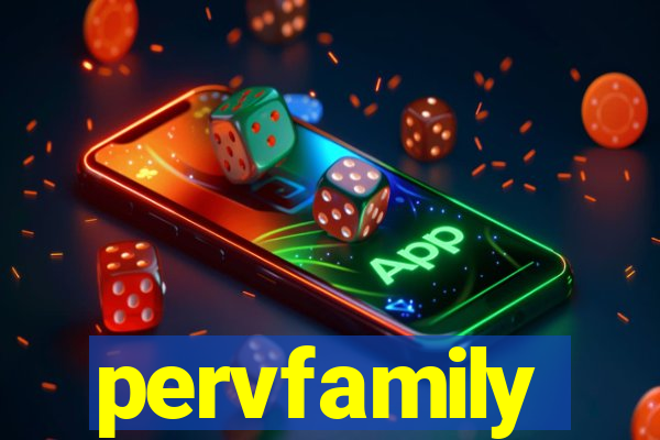 pervfamily