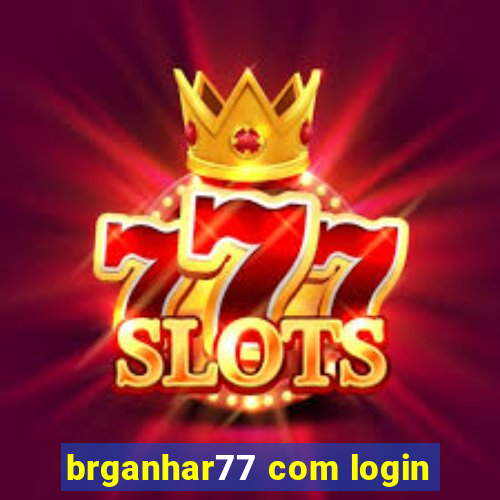 brganhar77 com login