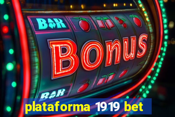 plataforma 1919 bet