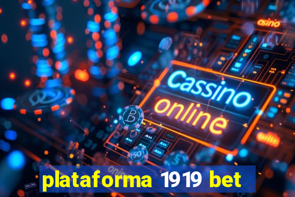 plataforma 1919 bet