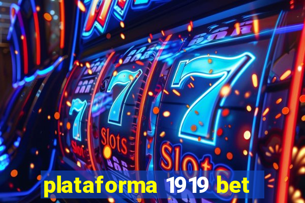 plataforma 1919 bet