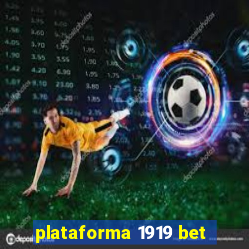 plataforma 1919 bet