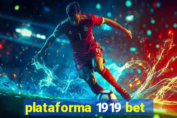 plataforma 1919 bet