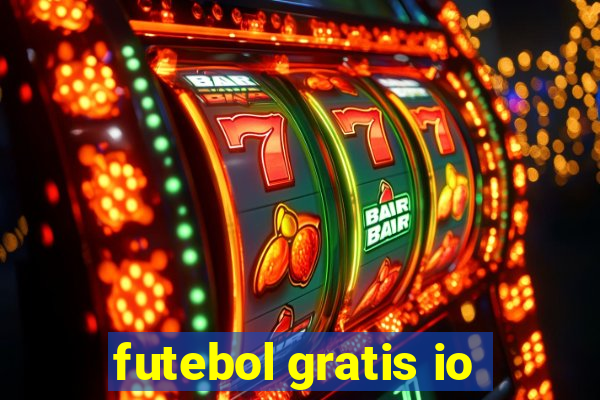 futebol gratis io