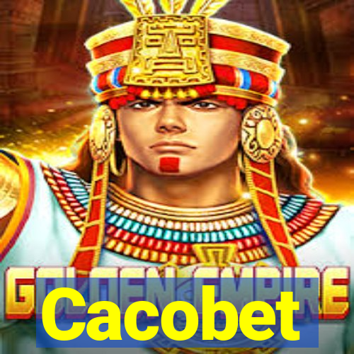 Cacobet