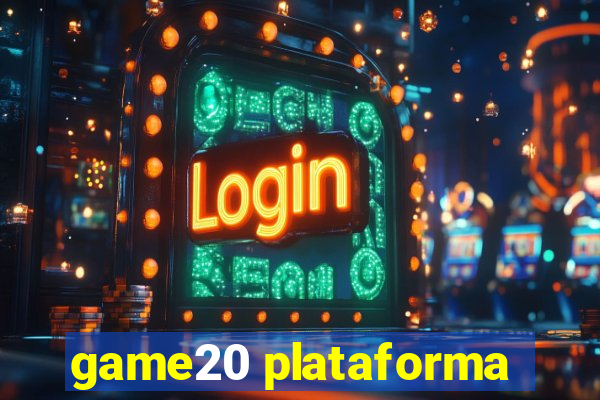 game20 plataforma