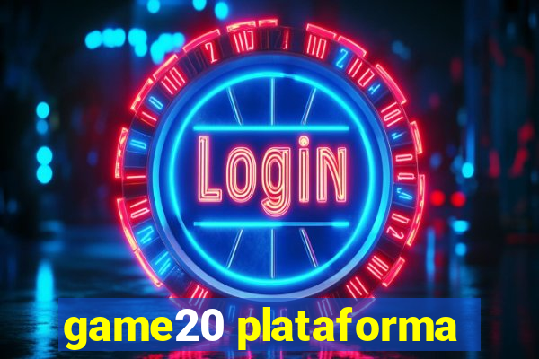 game20 plataforma