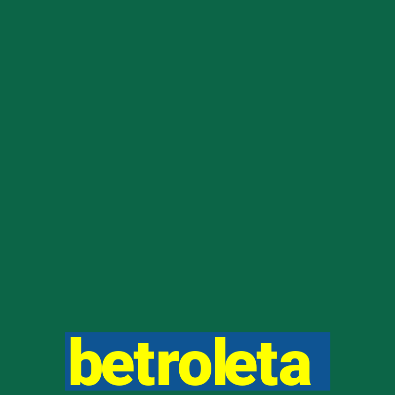 betroleta