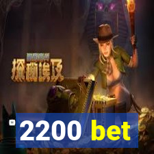 2200 bet