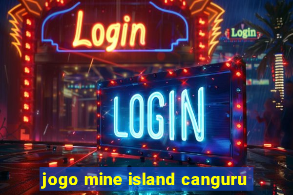 jogo mine island canguru