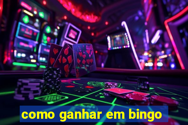 como ganhar em bingo