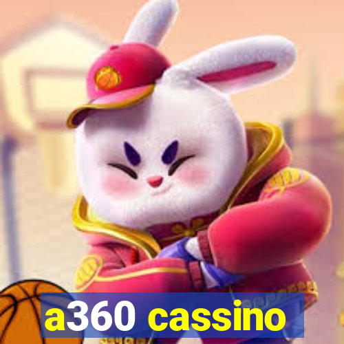 a360 cassino