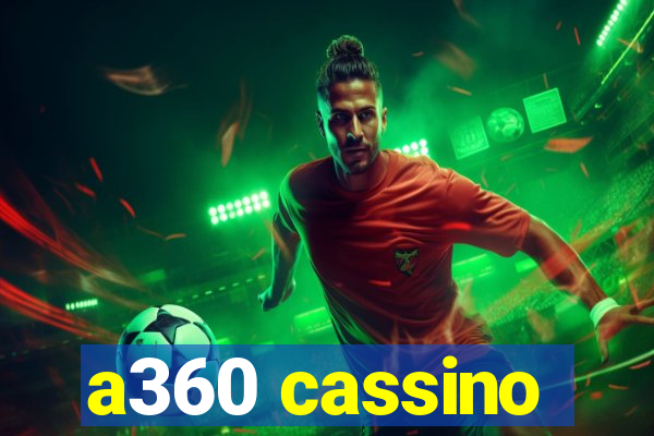 a360 cassino