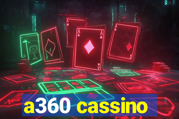 a360 cassino