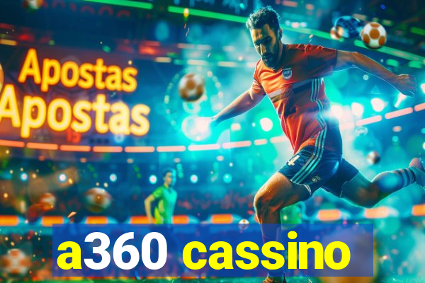 a360 cassino