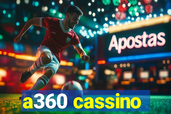 a360 cassino