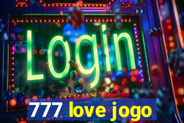 777 love jogo