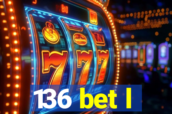 136 bet l