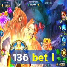 136 bet l