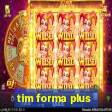 tim forma plus