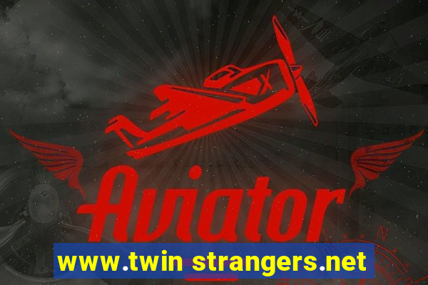 www.twin strangers.net