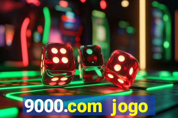 9000.com jogo cassino baixar