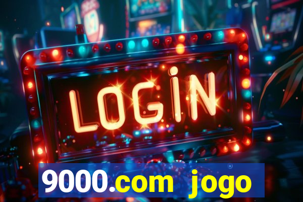 9000.com jogo cassino baixar