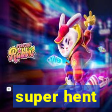 super hent