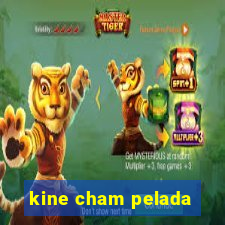 kine cham pelada