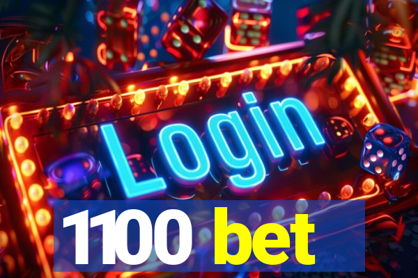 1100 bet