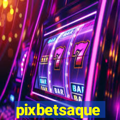 pixbetsaque