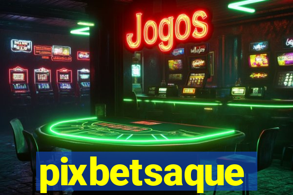 pixbetsaque