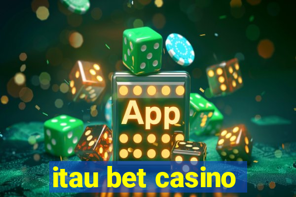 itau bet casino