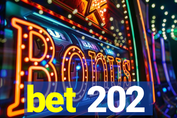 bet 202