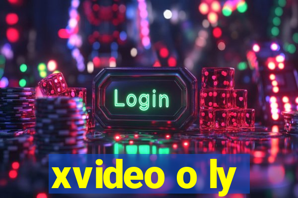 xvideo o ly