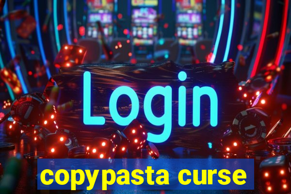 copypasta curse