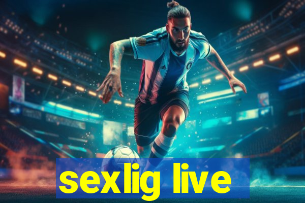 sexlig live