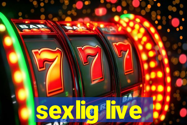 sexlig live