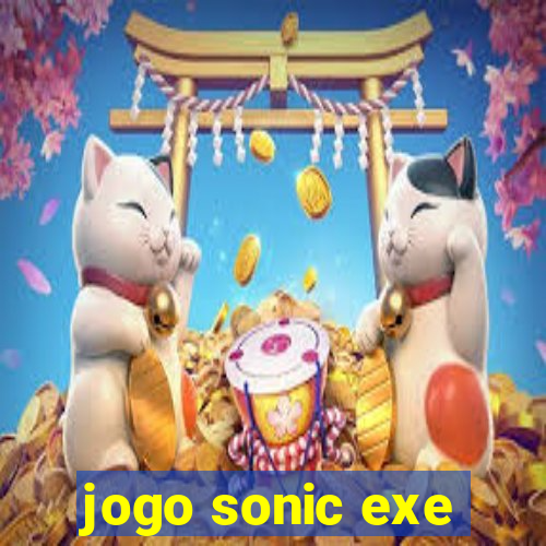 jogo sonic exe