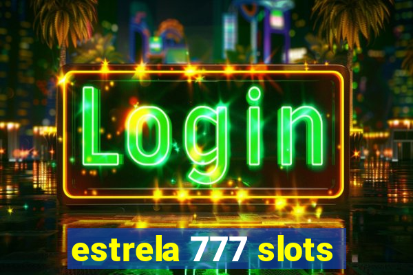 estrela 777 slots