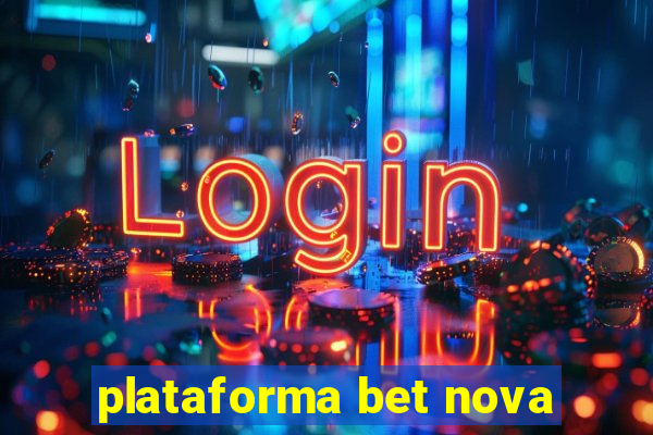 plataforma bet nova