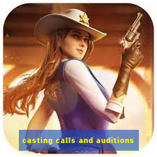 casting calls and auditions