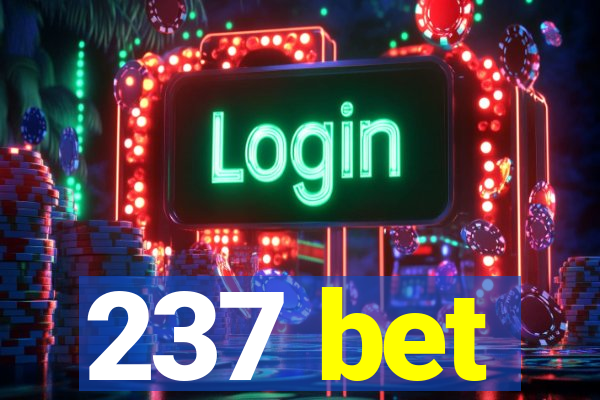 237 bet