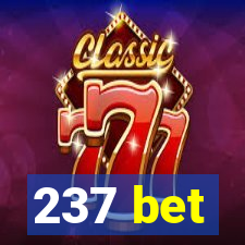 237 bet