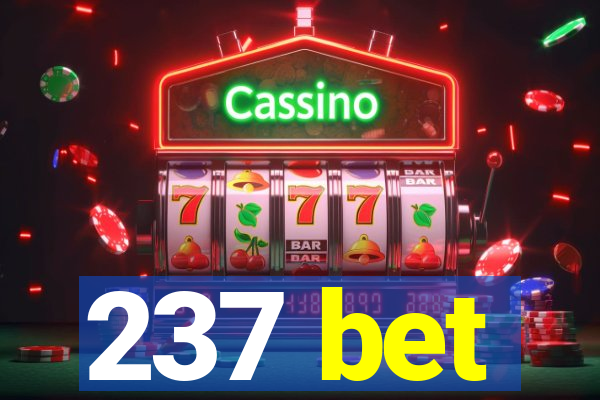 237 bet